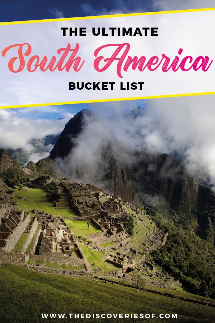 Things to do in South America: The Ultimate Bucket List! – The ...