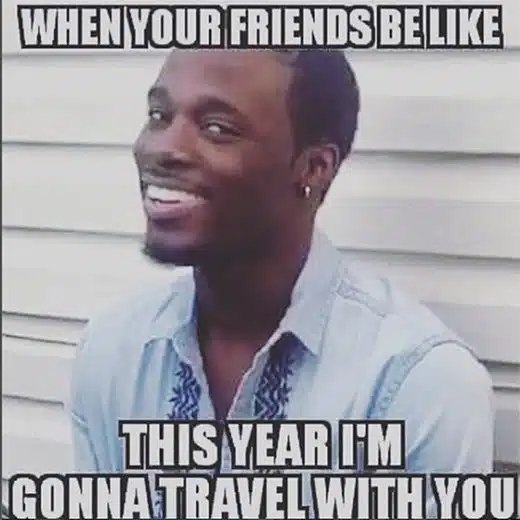 55 Funny Travel Vacation Memes Most Popular Travel Memes Of 21