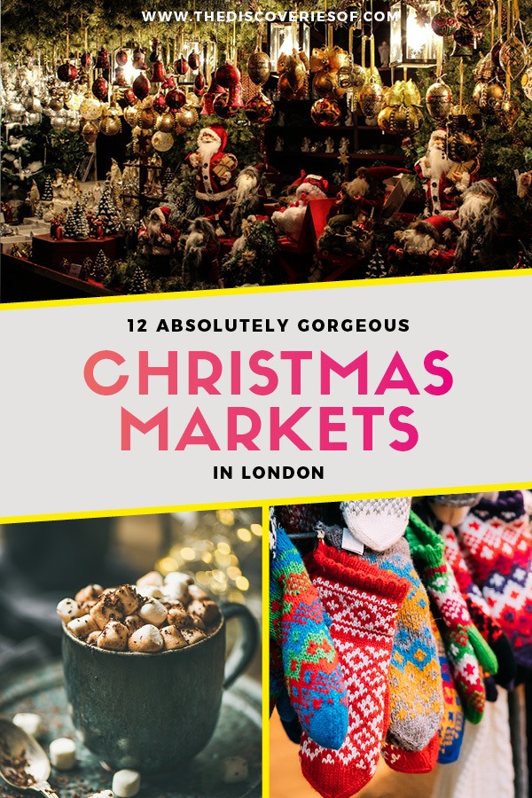 12 Irresistible London Christmas Markets – The Discoveries Of.