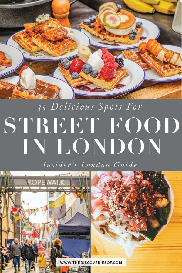 The Best Street Food Markets in London (Go Hungry!) — The Discoveries Of