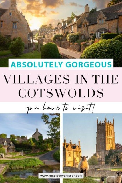 Beautiful Cotswolds Villages You Have to Visit — The Discoveries Of