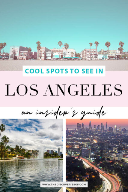 25 Cool Places in Los Angeles: Secret Spots in LA – The Discoveries Of