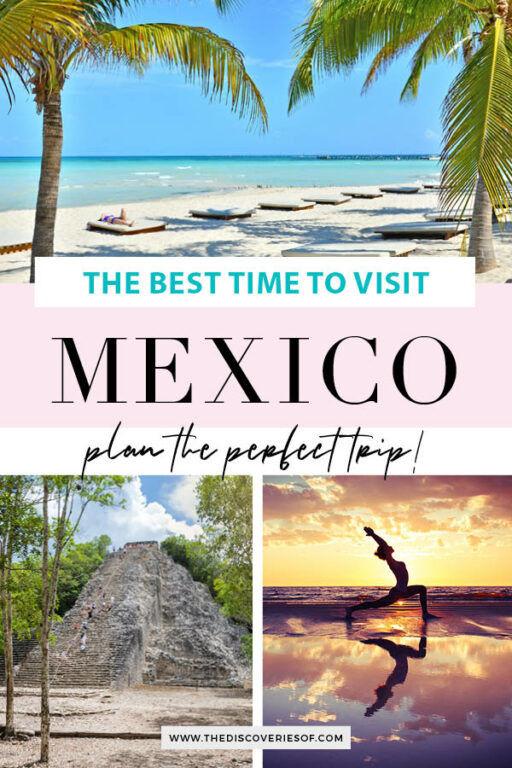 The Best Time to Go to Mexico — The Discoveries Of