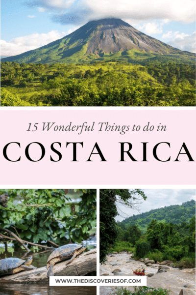 15 Things to do in Costa Rica — The Discoveries Of