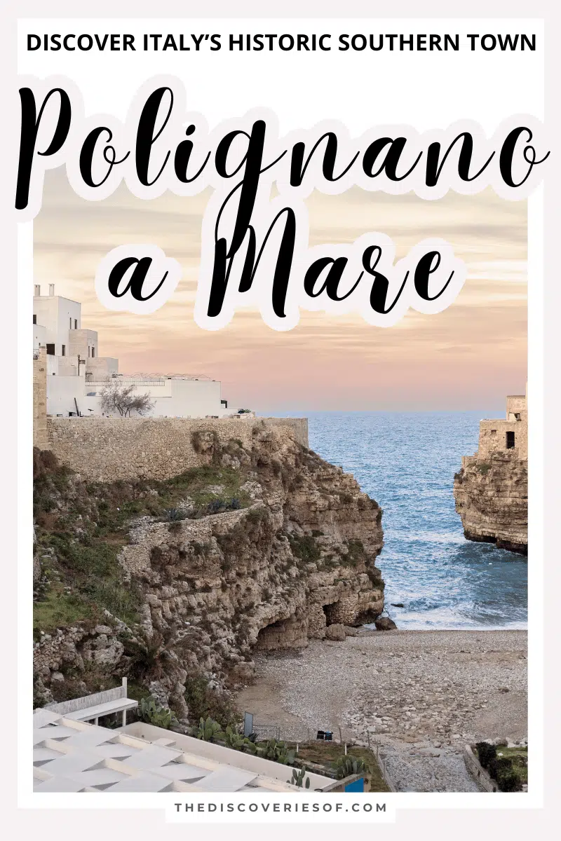 Polignano a Mare, Puglia Travel Guide — The Discoveries Of