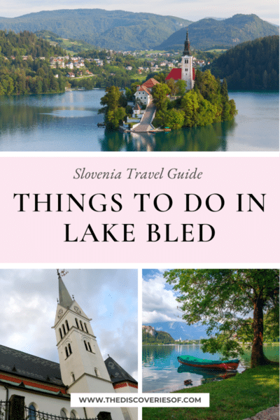 12 Things to do in Lake Bled, Slovenia: Slovenia Travel Guide